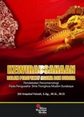 Kewirausahaan dalam Perspektif Agama dan Budaya: Kajian Fenomenologi pada Pengusaha Etnis Tionghoa Muslim Surabaya